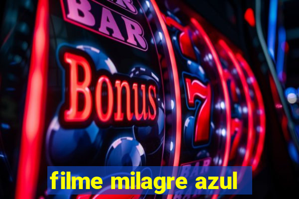 filme milagre azul